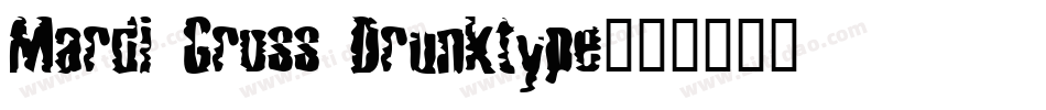 Mardi Gross Drunktype字体转换